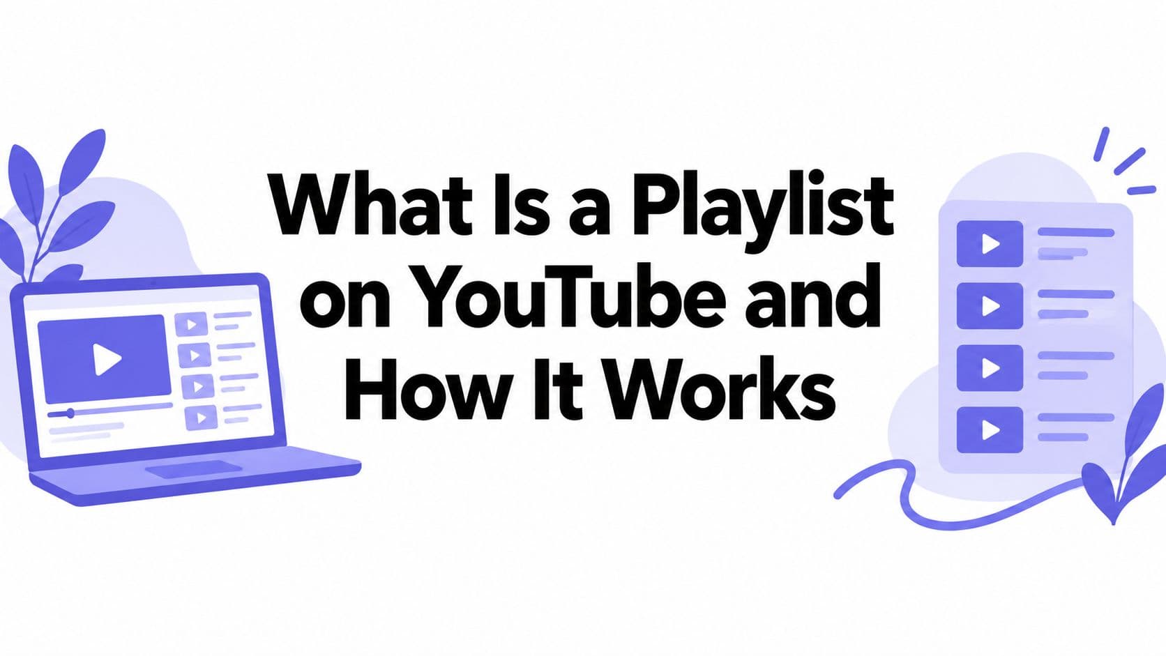 What Is a Playlist on YouTube and How It Works