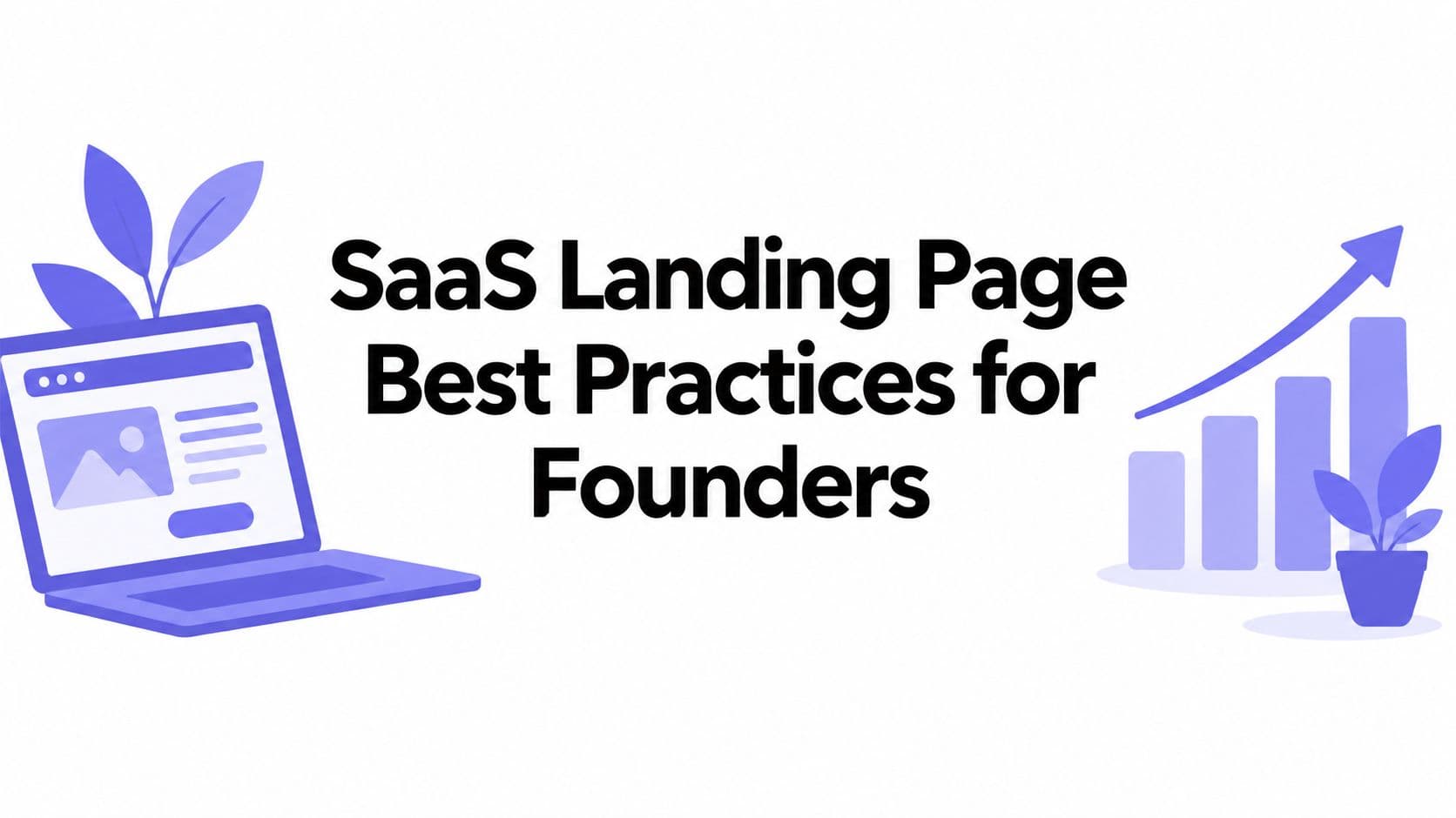 SaaS Landing Page Best Practices for Founders